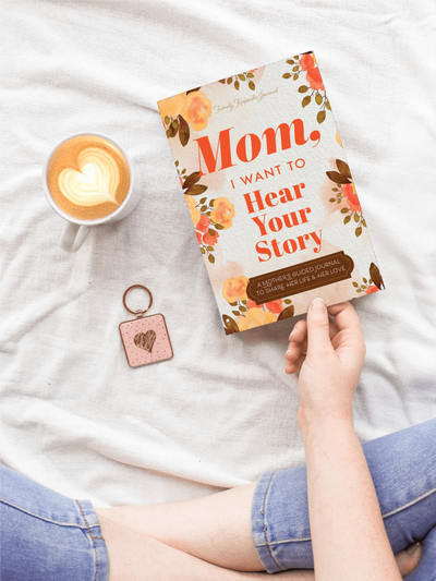 Mom, I Want to Hear Your Story Journal