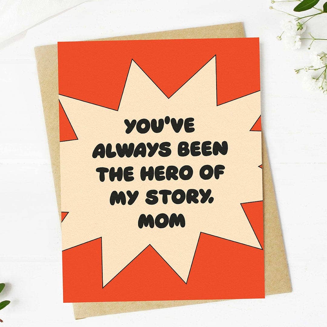 "You've always been the hero of my story" Mother's Day Card