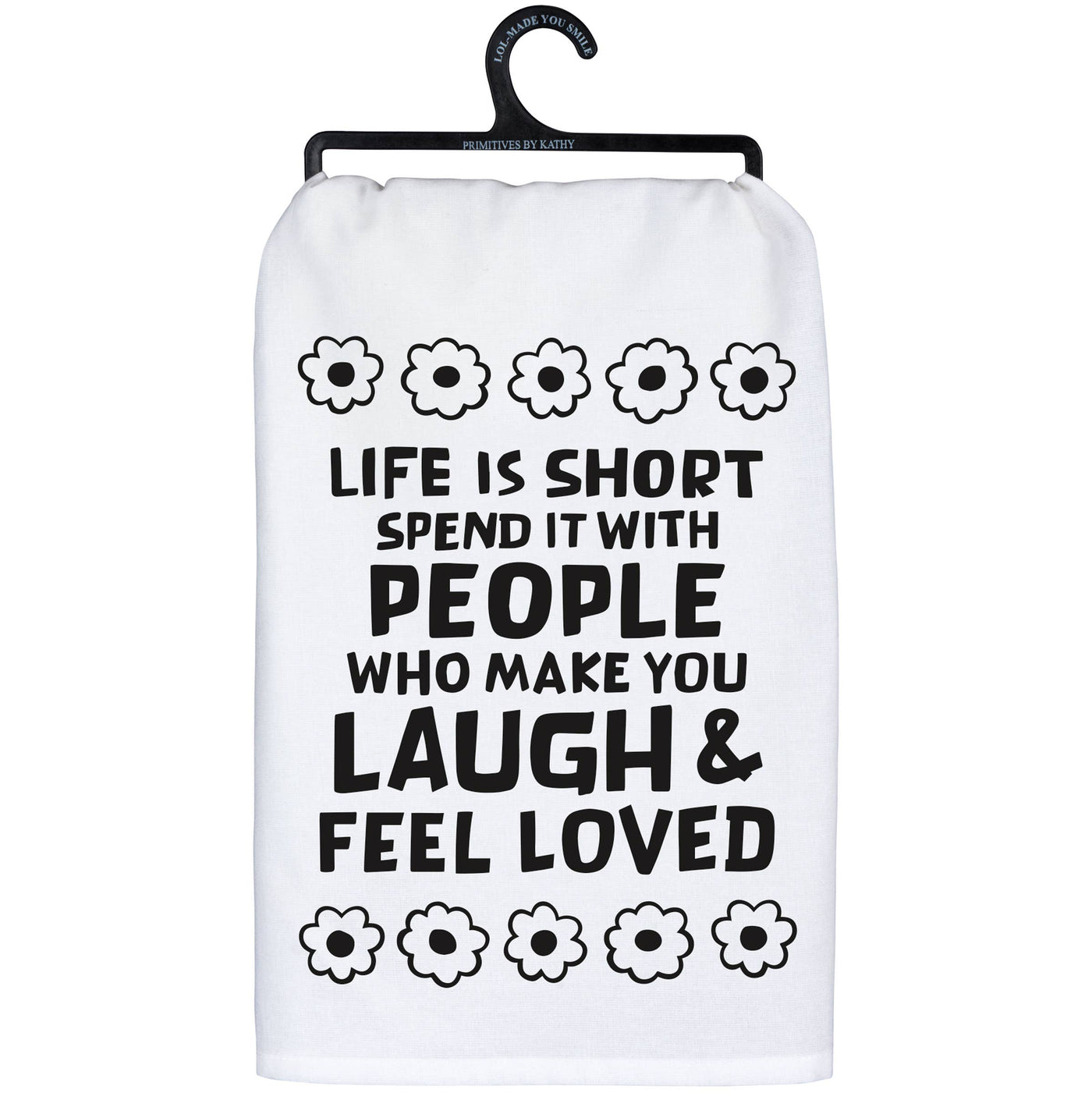 Laugh Feel Loved Kitchen Towel