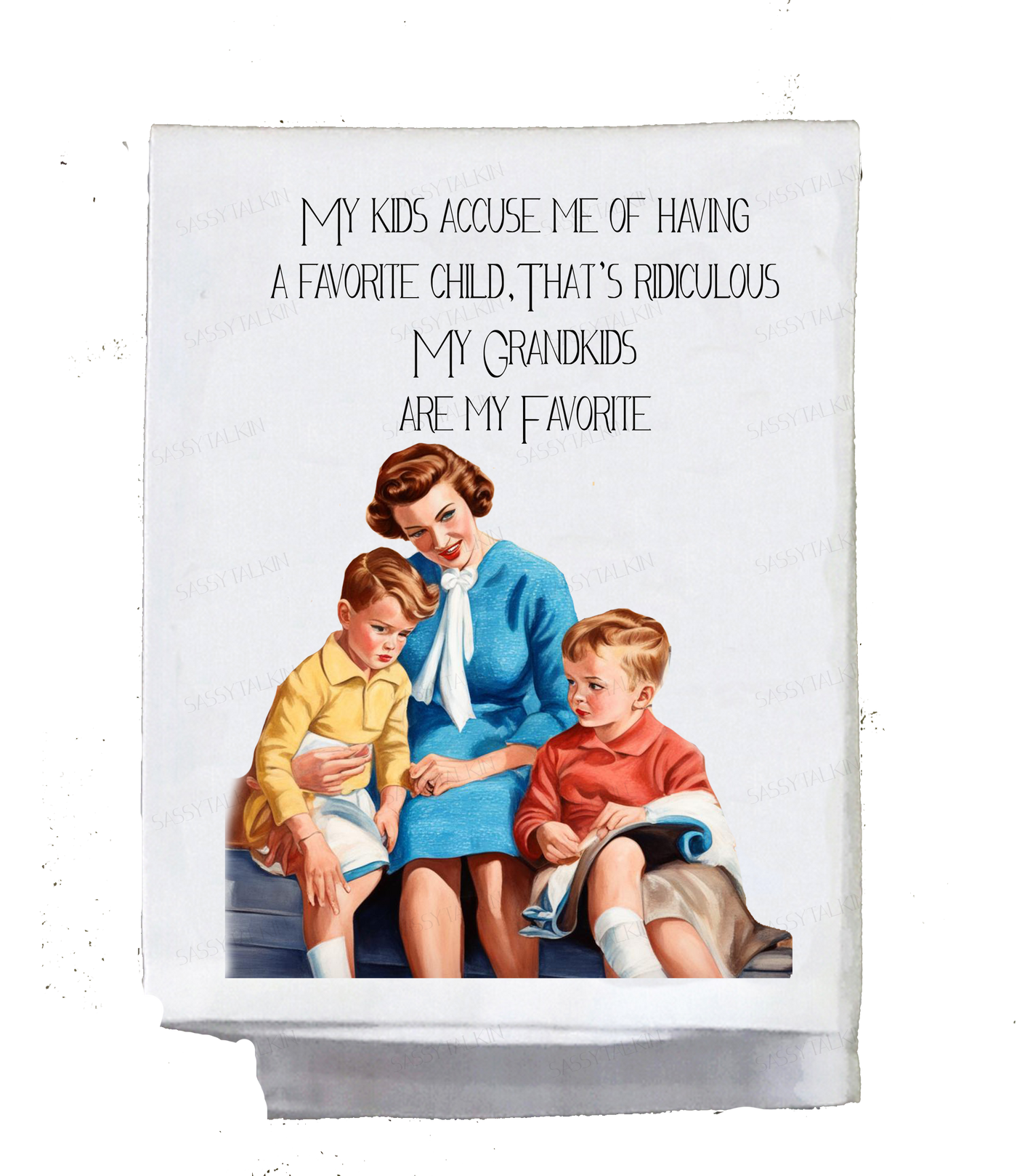My kids accuse me of having a favorite child Dish Towel